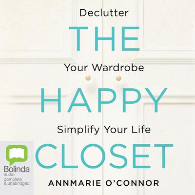 The Happy Closet by Anne-Marie O'Connor audiobook