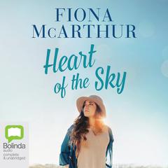 Heart of The Sky by Fiona McArthur audiobook