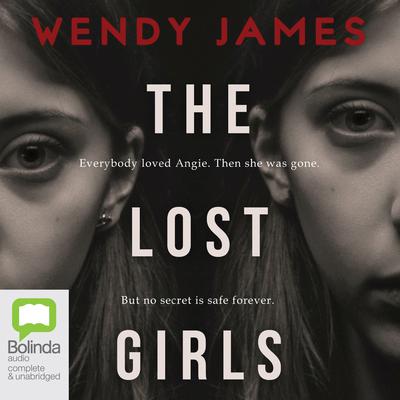 The Lost Girls by Wendy James audiobook