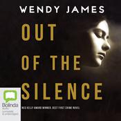 Out of the Silence by  Wendy James audiobook