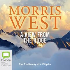A View from the Ridge by Morris West audiobook