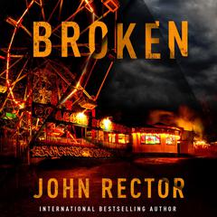 Broken by John Rector audiobook