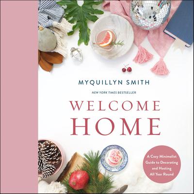 Welcome Home by Myquillyn Smith audiobook
