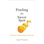Negotiating the Sweet Spot by  Leigh Thompson audiobook