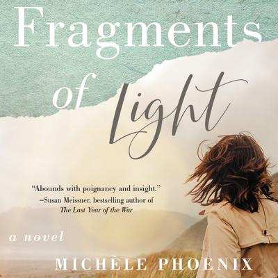 Fragments of Light by Michèle Phoenix audiobook