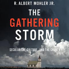 The Gathering Storm by R. Albert Mohler audiobook