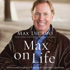 Max on Life by Max Lucado audiobook