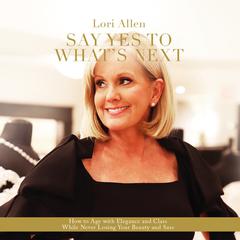 Say Yes to What's Next by Lori Allen audiobook
