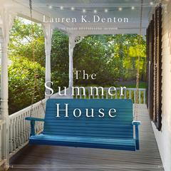 The Summer House by Lauren K. Denton audiobook