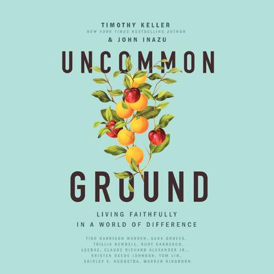 Uncommon Ground by Timothy Keller audiobook