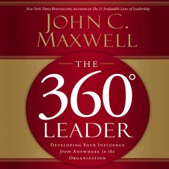 The 360 Degree Leader by John C. Maxwell audiobook