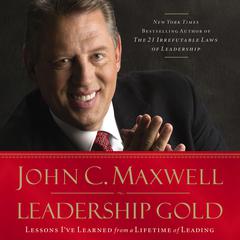 Leadership Gold by John C. Maxwell audiobook