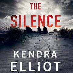 The Silence by Kendra Elliot audiobook
