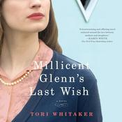 Millicent Glenn's Last Wish by  Tori Whitaker audiobook
