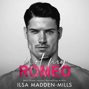 Not My Romeo by  Ilsa Madden-Mills audiobook