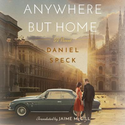 Anywhere But Home by Daniel Speck audiobook