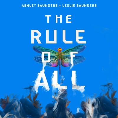 The Rule of All by Ashley Saunders audiobook