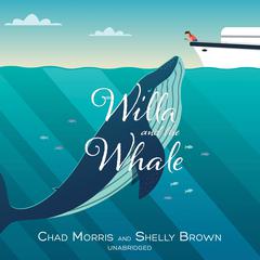 Willa and the Whale by Chad Morris audiobook