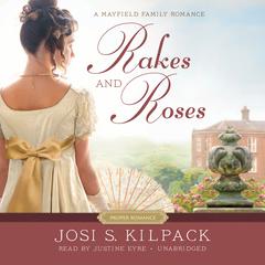 Rakes and Roses by Josi S. Kilpack audiobook