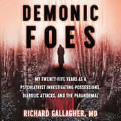 Demonic Foes by  Richard Gallagher MD audiobook