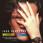 Wrestling with Angels by  John Hanrahan audiobook