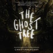 The Ghost Tree by  Christina Henry audiobook