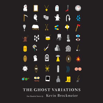 The Ghost Variations by Kevin Brockmeier audiobook