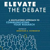 Elevate the Debate by  Jonathan Schwabish audiobook