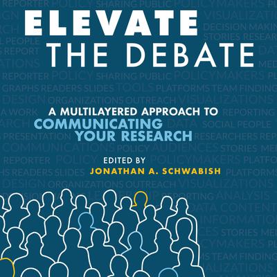 Elevate the Debate by Jonathan Schwabish audiobook