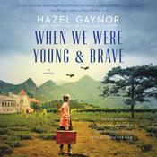 When We Were Young & Brave by  Hazel Gaynor audiobook