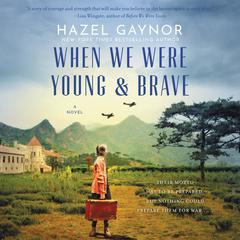 When We Were Young & Brave by Hazel Gaynor audiobook