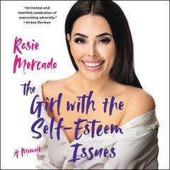 The Girl with the Self-Esteem Issues by Rosie Mercado audiobook