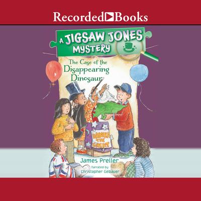 The Case of the Disappearing Dinosaur by James Preller audiobook