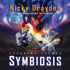 Escaping Exodus: Symbiosis by Nicky Drayden audiobook