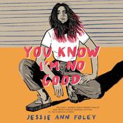 You Know I'm No Good by  Jessie Ann Foley audiobook