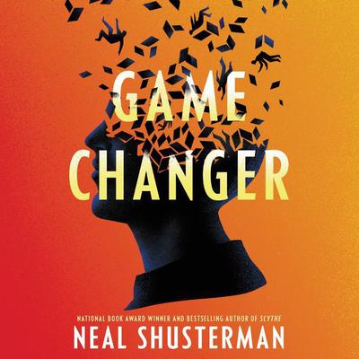 Game Changer by Neal Shusterman audiobook