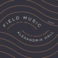 Field Music by Alexandria Hall audiobook