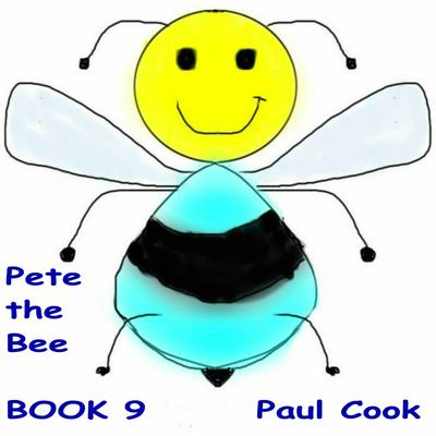Pete the Bee Book 9 by Paul Cook audiobook