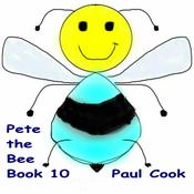 Pete the Bee Book 10: Brandon The Fly Learns His Lesson by  Paul Cook audiobook