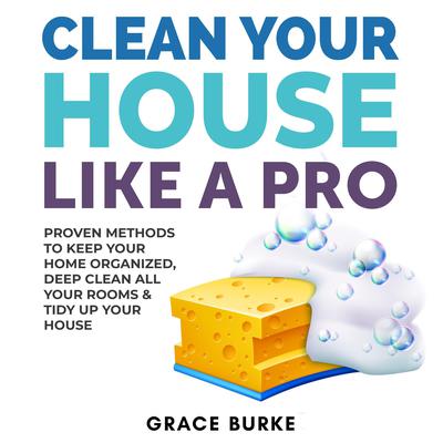 Clean Your House Like a Pro by Grace Burke audiobook