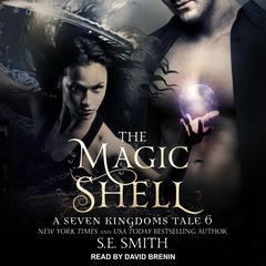 The Magic Shell by S.E. Smith audiobook