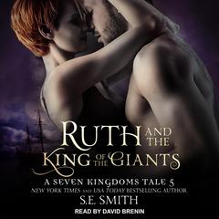Ruth and the King of the Giants by S.E. Smith audiobook
