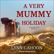 A Very Mummy Holiday by  Lynn Cahoon audiobook