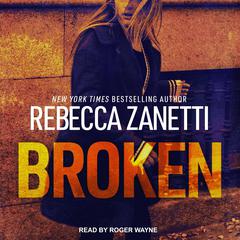 Broken by Rebecca Zanetti audiobook