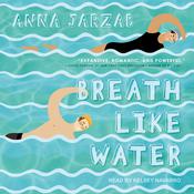 Breath Like Water by  Anna Jarzab audiobook