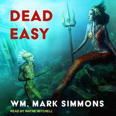 Dead Easy by Wm. Mark Simmons audiobook