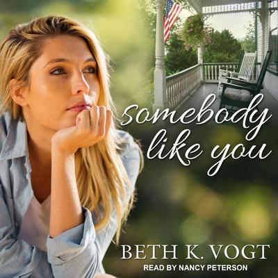 Somebody Like You by Beth K. Vogt audiobook