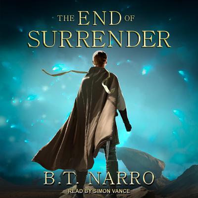 The End of Surrender by B.T. Narro audiobook