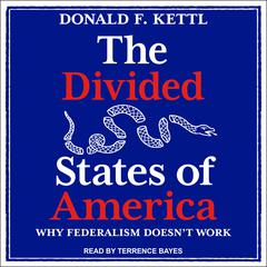 The Divided States of America by Donald F. Kettl audiobook