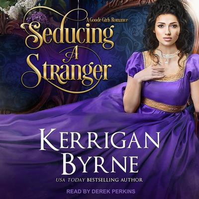 Seducing A Stranger by Kerrigan Byrne audiobook